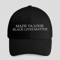 Made Ya Look Black Lives Matter Hat