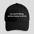 No Such Thing As Too Many Events Hat