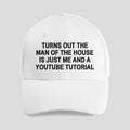 Turns Out The Man Of The House Is Just Me And A YTB Tutorial Hat