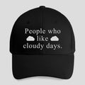 People Who Like Cloudy Days Hat