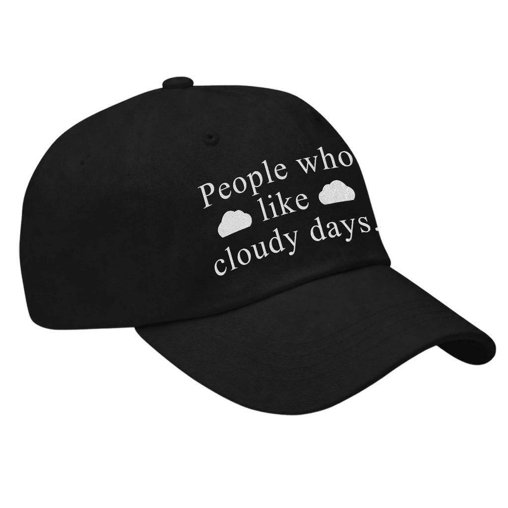 People Who Like Cloudy Days Hat
