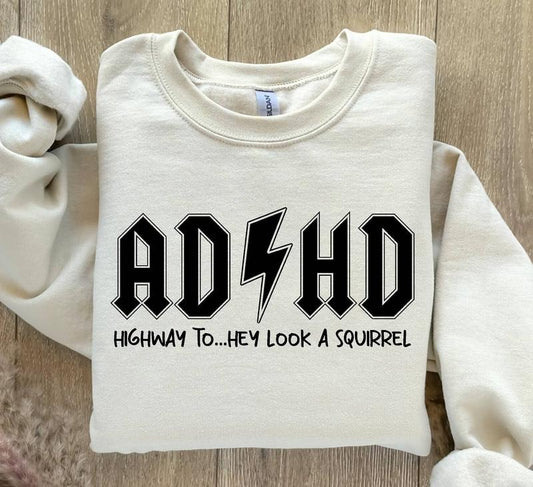ADHD Sweatshirt, ADHD Highway to Hey Look a Squirrel Sweatshirt, ADHD Sweatshirt, Mental Health Sweater, Funny Adhd Sweater,Gifts for Friend