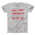 Now I Have a Machine Gun Ho Ho Ho Funny Movie Men/Unisex T-Shirt Hoodie, Sweatshirt | CoreVibeTees.com (Image 1)