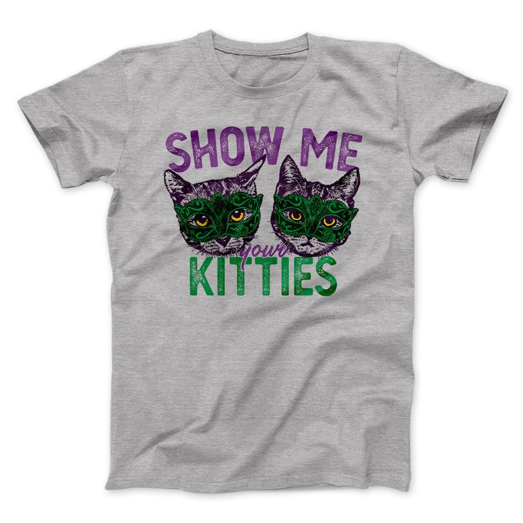 Show Me Your Kitties Men/Unisex T-Shirt Hoodie, Sweatshirt | CoreVibeTees.com (Image 1)