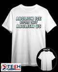 Abolish ICE before they Abolish us shirt