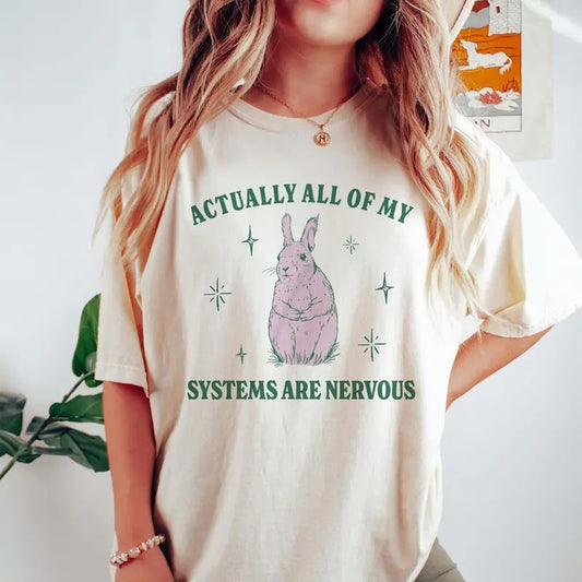 Actually All Of My Systems Are Nervous Funny Mental Health Shirt Meme Shirt Anxiety Tee Coquette Fairycore Weirdcore Shirts That Go Hard TK43GN
