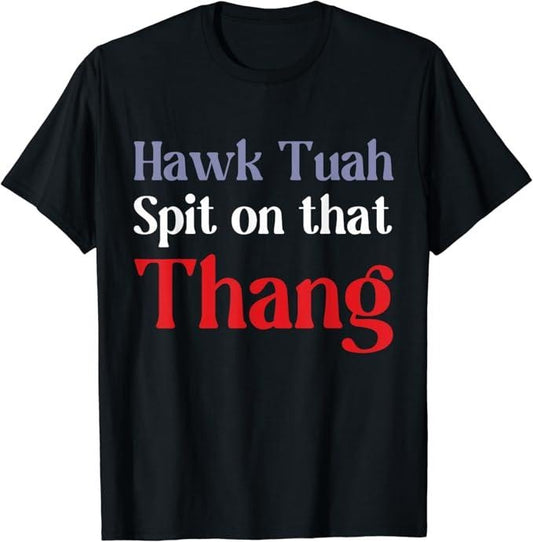 Adult Humor Shirts, 4th of July Patriotic USA Hawk Tuah Spit on that Thing T-Shirt Top Casual Unisex Classic Cottonstyle{n002}2