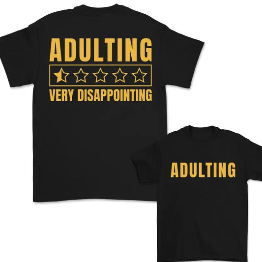 Adulting Very Disappointing Funny Tall T-Shirt, Funny Joke T-shirt,Short-sleeved, Comfortable Summer T-shirt For Both Men And Women