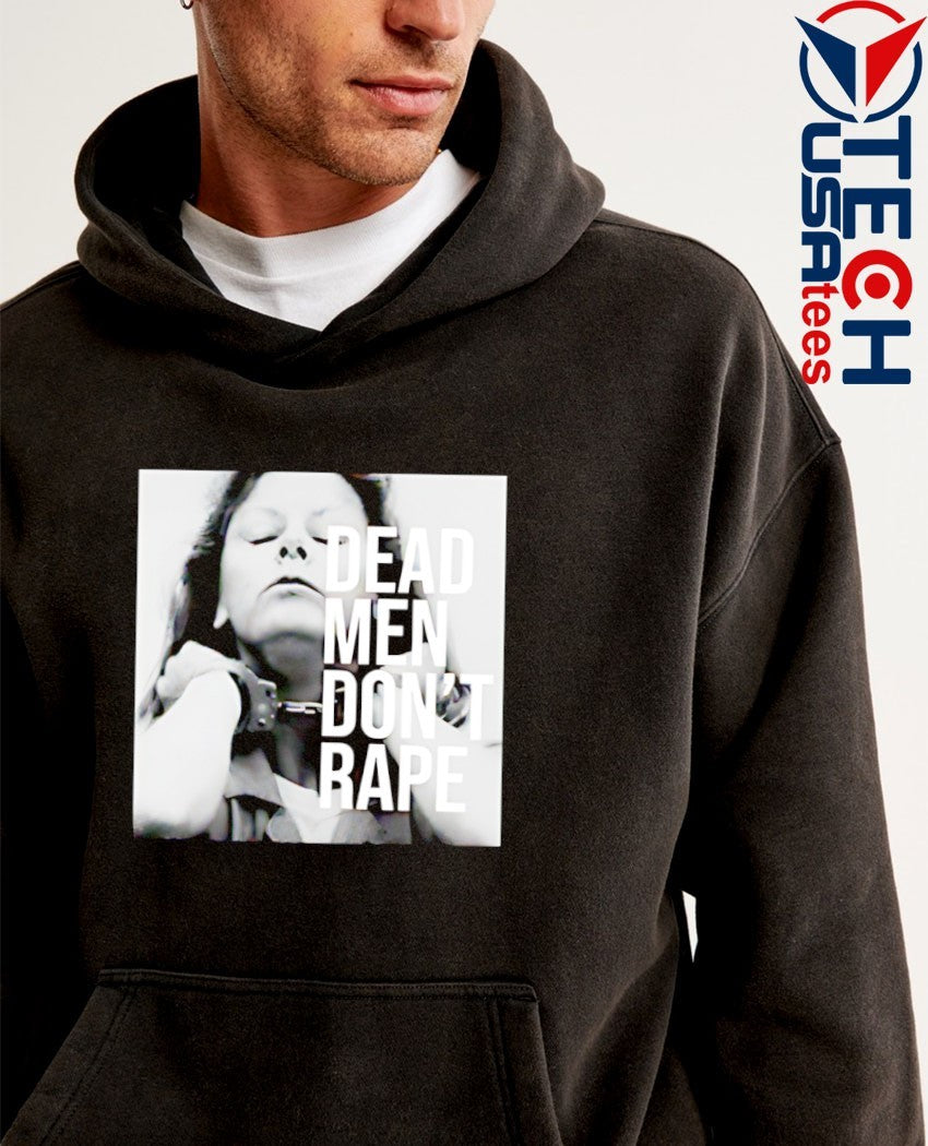 Aileen Wuornos dead men don’t rape shirt