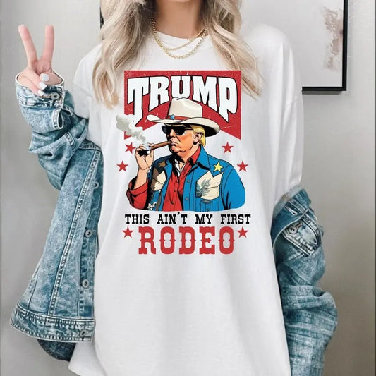 Ain't My First Rodeo Trump Shirt, Funny Trump Shirt