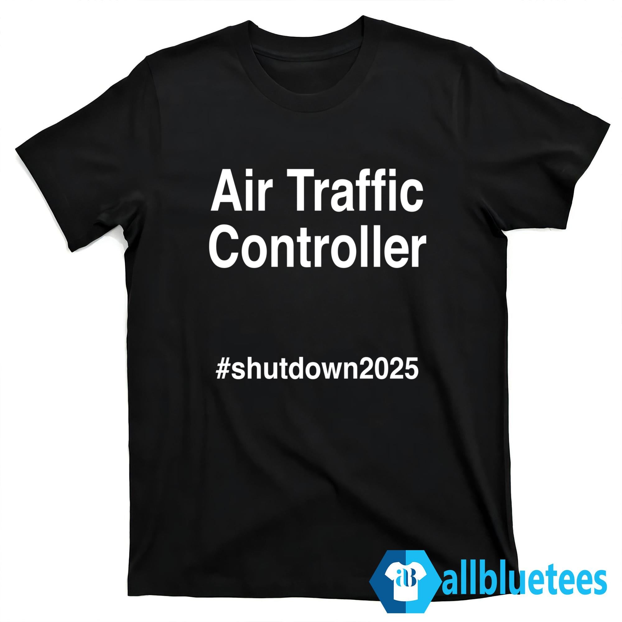 Air Traffic Controller Shutdown 2025 Shirt