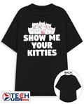 Aivory show me your kitties shirt