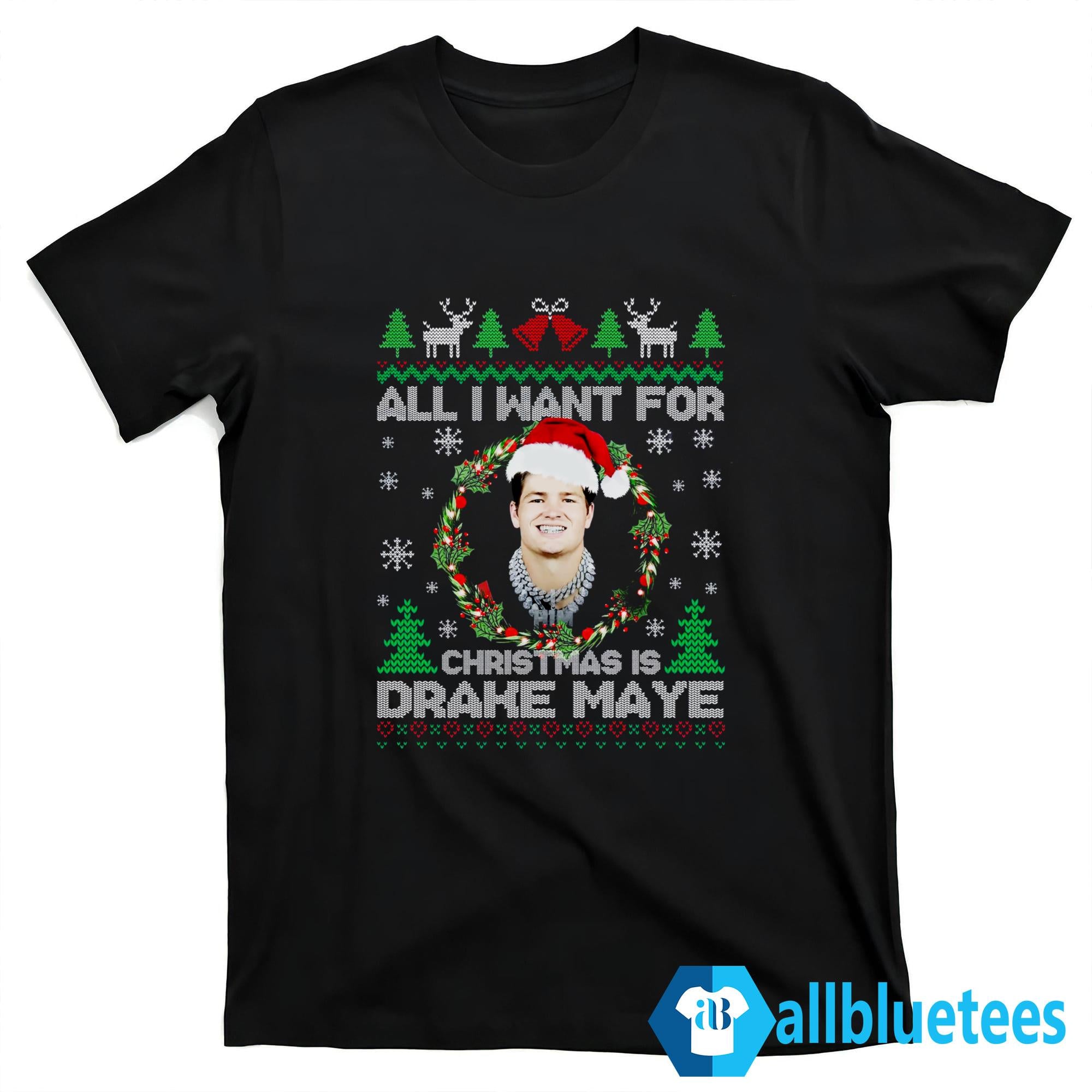All I Want For Christmas Is Drake Maye Sweatshirt