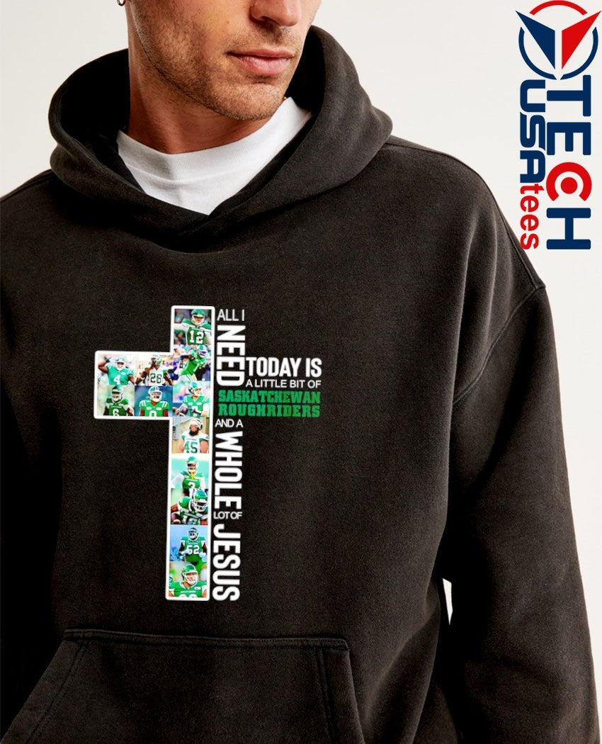 All I need today is a little bit of Saskatchewan Roughriders and a whole lot of Jesus players cross shirt