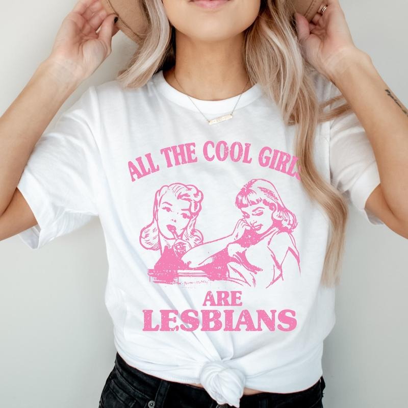 All The Cool Girls Are Lesbians T Shirt, Cool Queer Shirt, Funny Lesbian Shirt, Retro Lesbian Shirt, Queer Gay Girls Tee, Lesbian Coming Out, Unisex T-Shirt, Gifts For LGBTQ, Short Sleeve Tee Shirt