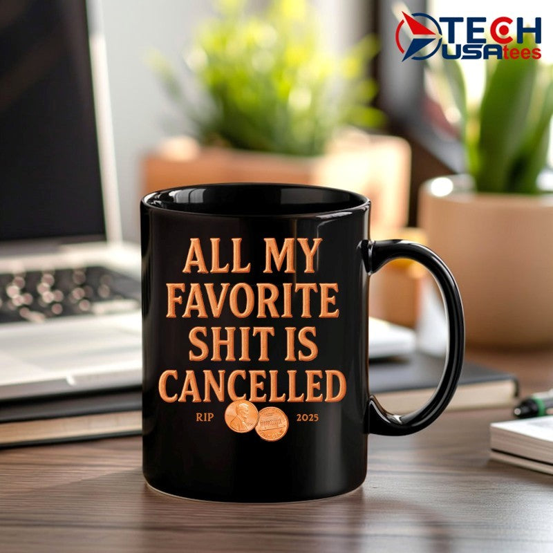 All my favorite shit is cancelled shirt