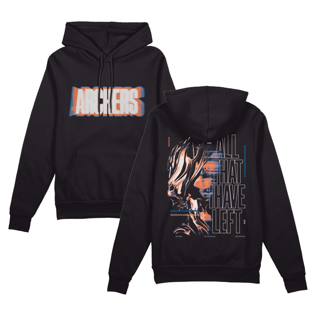 Archers - All That I Have Left Hoodie T-Shirts, Sweatshirt | CoreVibeTees.com