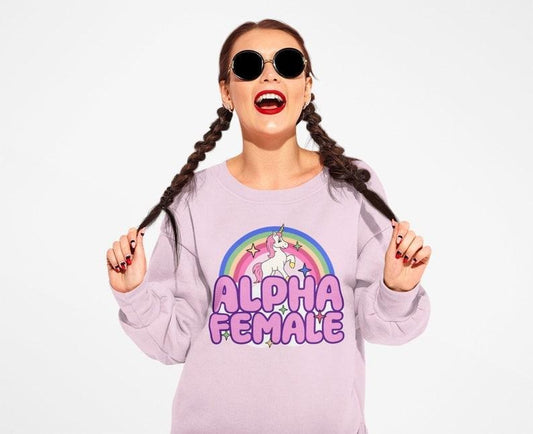 Alpha Female, Crewneck Sweatshirt Women, Trendy Crewneck, Funny Unicorn Rainbow Sweatshirt, Ironic Clothing, Funny Graphic Sweatshirt