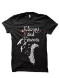 Always And Forever Black T-Shirt Hoodie, Sweatshirt | CoreVibeTees.com
