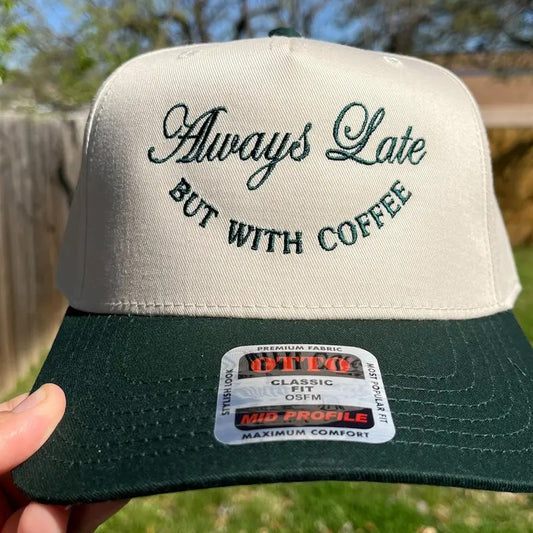 Always Late But With Coffee Hat | Funny Coffee Lover Trucker Cap | Retro Embroidered Dad Hat | Adjustable Two-Tone Hat