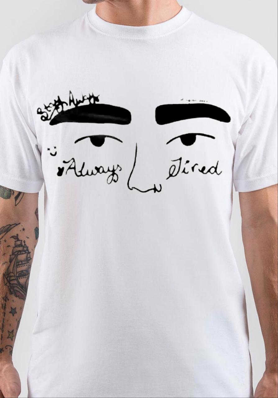 Always Tired T-Shirt Hoodie, Sweatshirt | CoreVibeTees.com