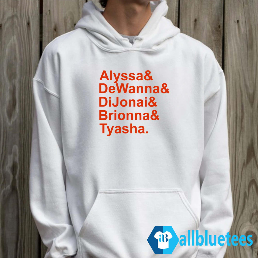 Alyssa Dewanna Dijonai Brionna Tyasha Shirt
