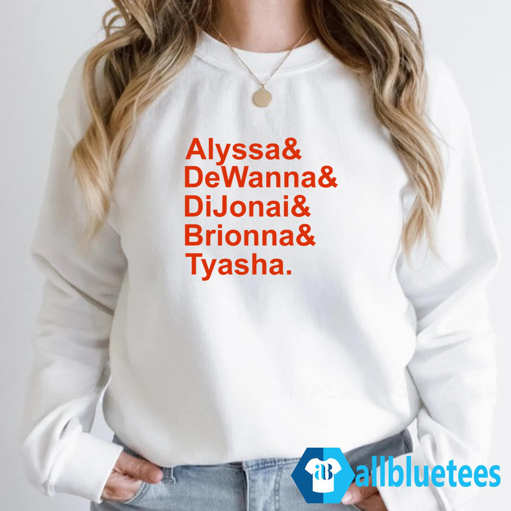 Alyssa Dewanna Dijonai Brionna Tyasha Shirt