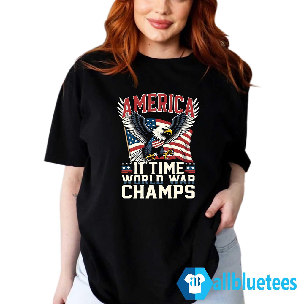 America 11 Time World War Champs Shirt