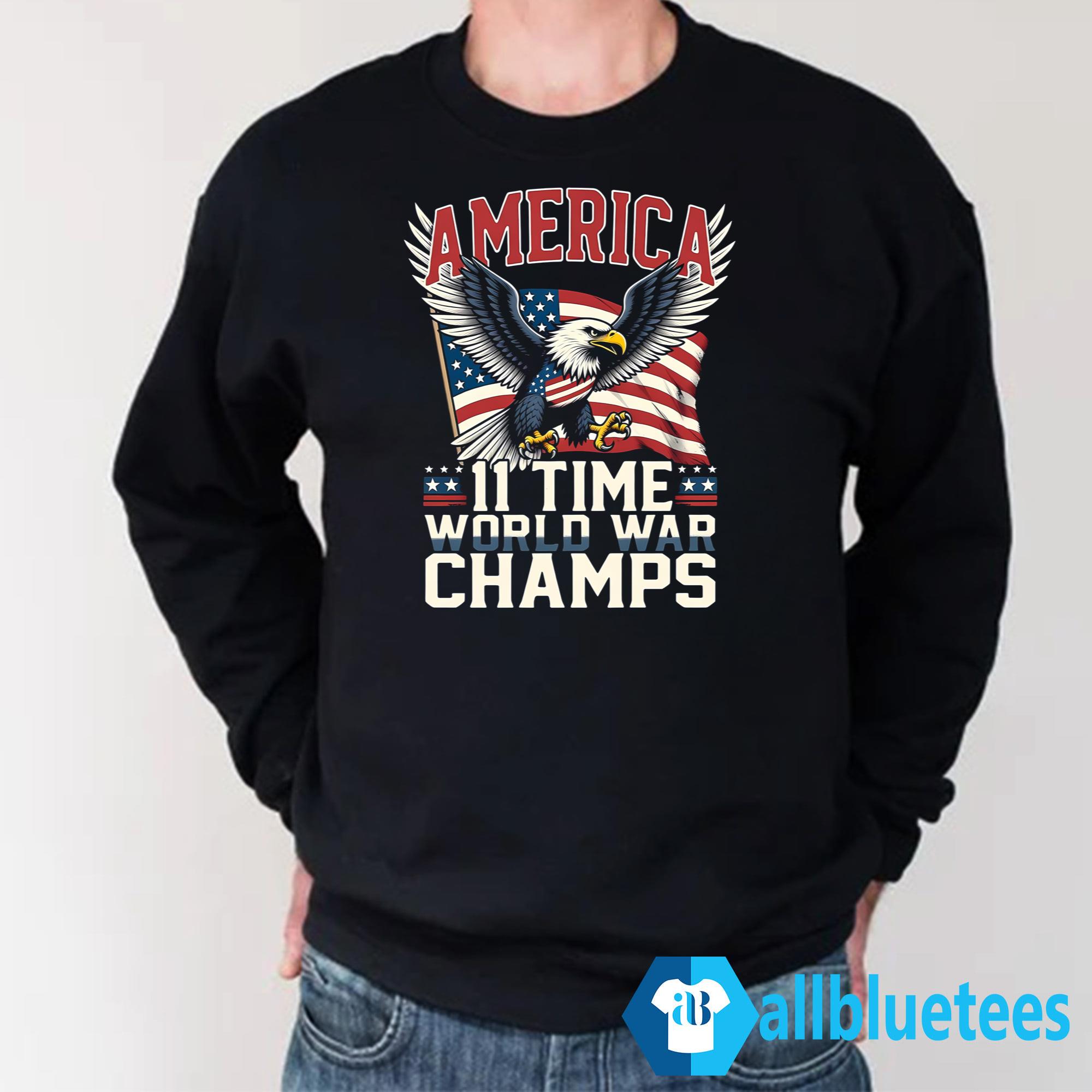 America 11 Time World War Champs Shirt