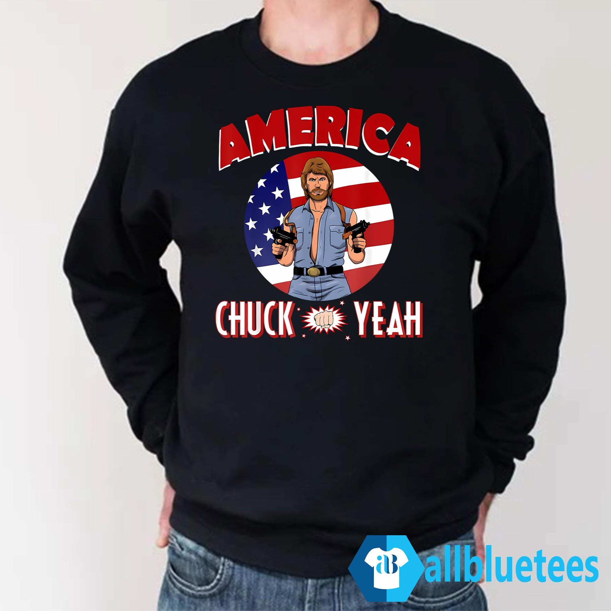 America Chuck Yeah Shirt