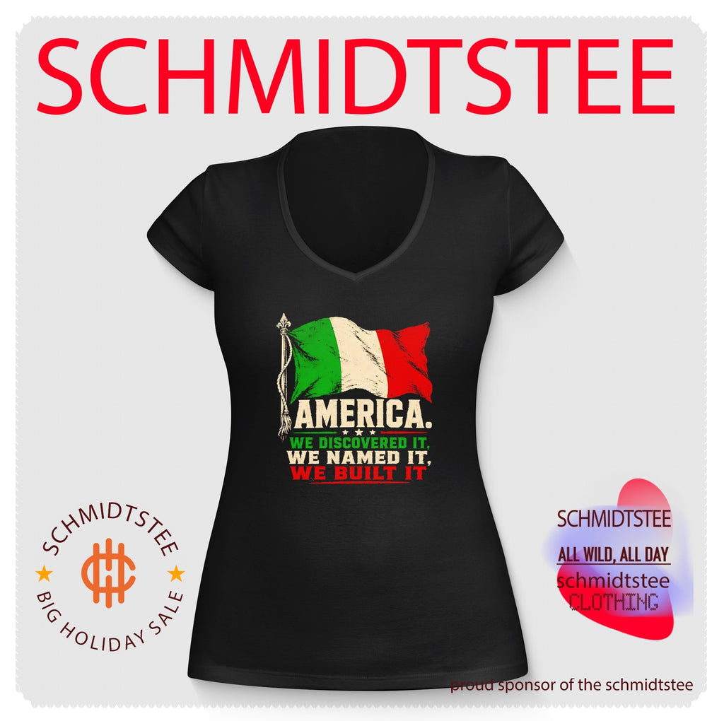 America we discovered it we named it we built it Italian flag shirt