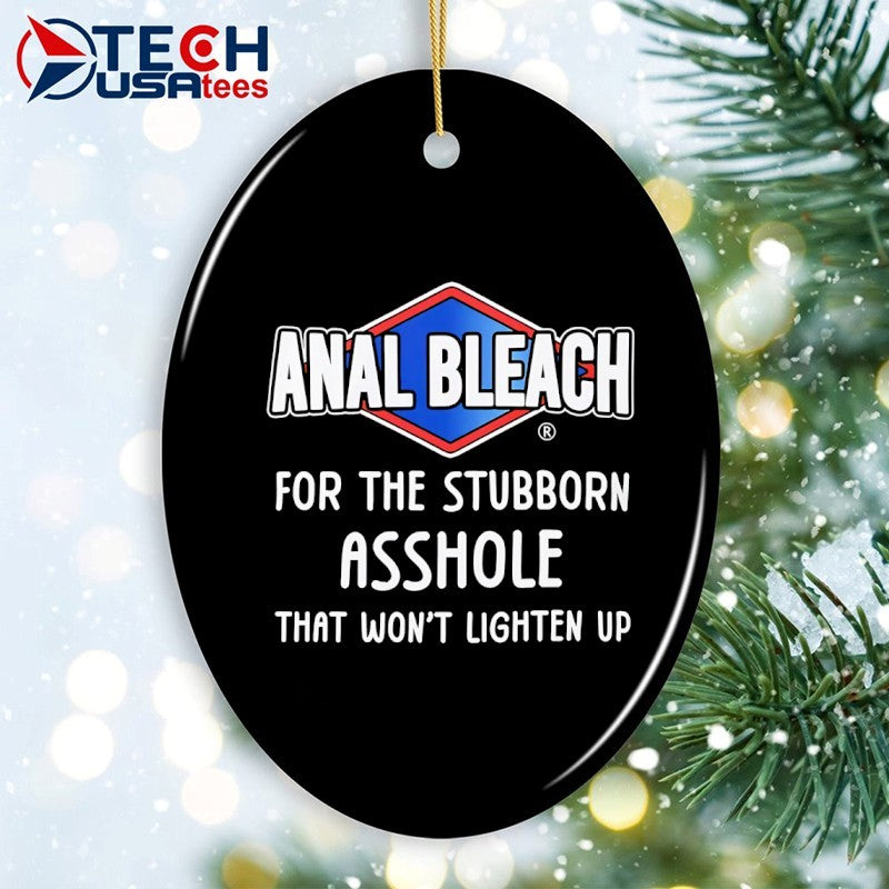 Anal Bleach for the stubborn asshole that won’t lighten up shirt