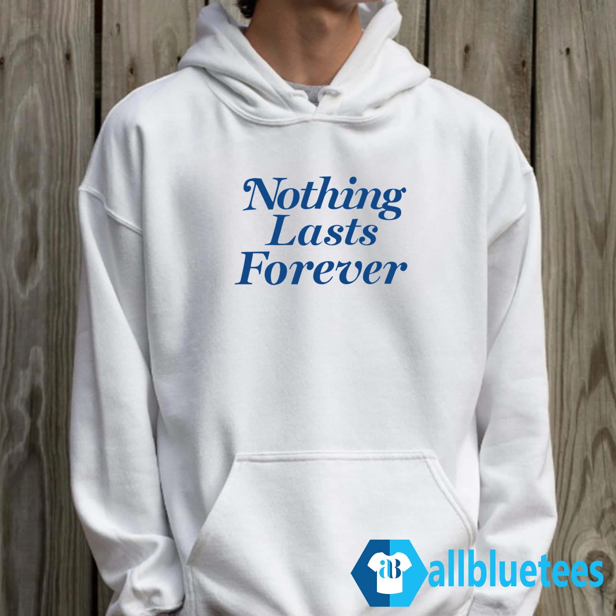Andy Dutton Nothing Lasts Forever Shirt