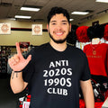 Anti 2020s 1990s Club shirt