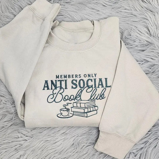 Anti Social Book Club Embroidered Crewneck, Bookish Sweatshirt, Book Club Shirt, Book Lover Crewneck, Bookworm Bookish T-Shirt - Sweatshirt - Hoodie