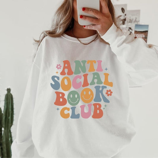 Anti social book club Sweatshirt ~ Sweatshirt Unisex Apparel Relaxed Fit Printed in the USA Clothing Womenswear Casual and Comfortable