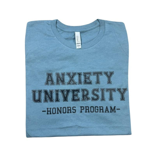 Anxiety University Honors Program Graphic T-shirt - casual unisex T-shirt  - funny graphic tees  - women's clothing