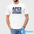 Apes Together Strong Shirt
