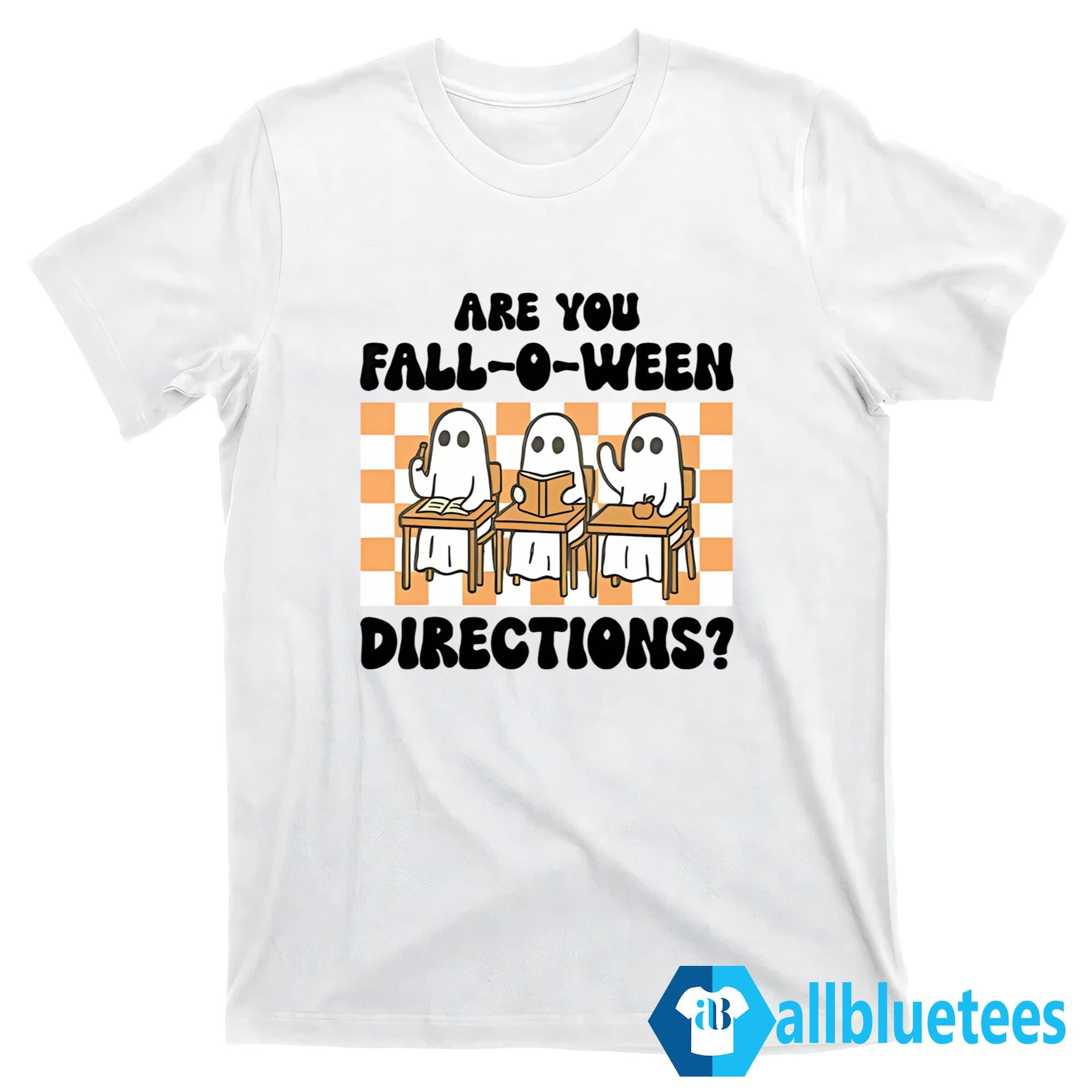 Are You Fall-O-Ween Directions Ghost Teacher Shirt