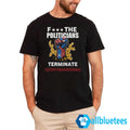 Arnold Schwarzenegger F– The Politicians Terminate Gerrymandering Shirt