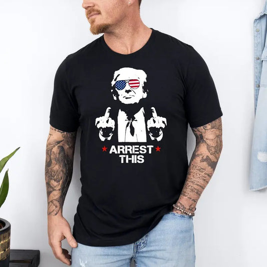Arrest This Trump T-Shirt Middle Fingers Blazin' USA Funny t shirt Leaders Make America 45 47 Viral Funny