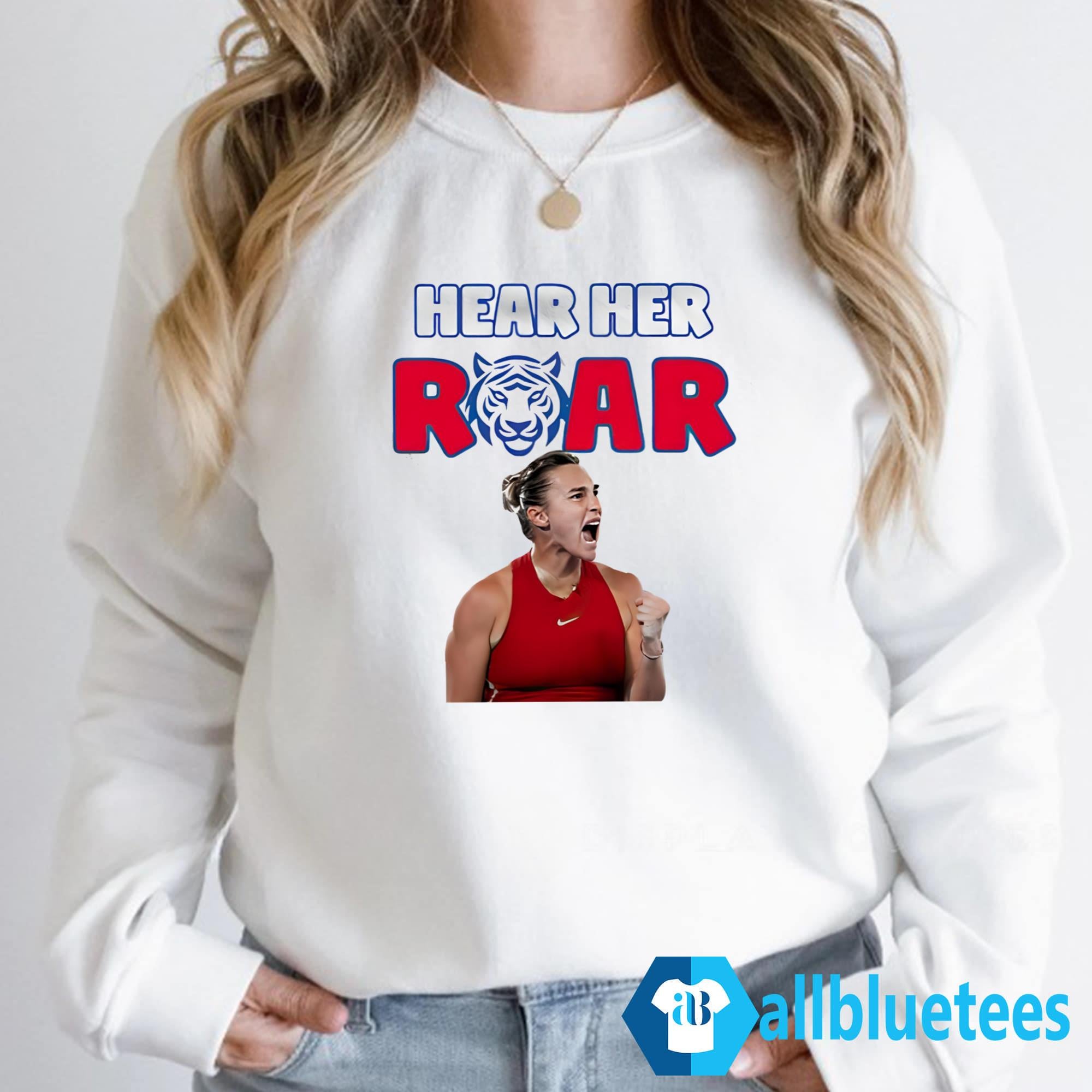 Aryna Sabalenka Hear Her Roar Shirt