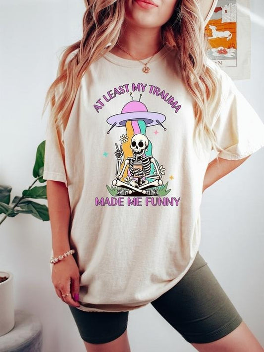 At Least My Trauma Made Me Funny Shirt, Mental Health T Shirt, Anxiety Shirt