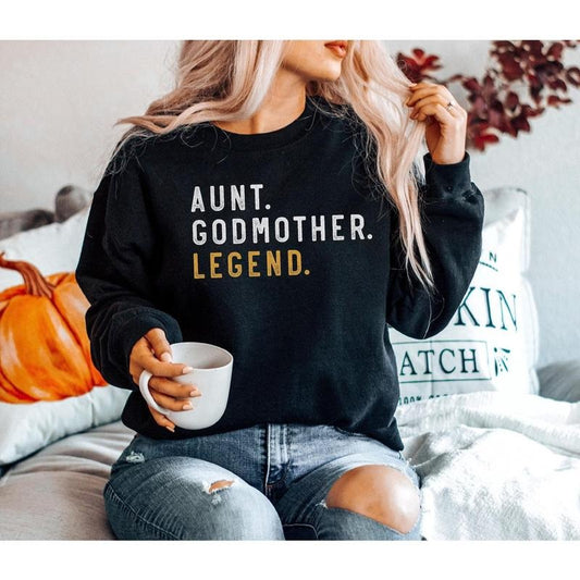 Aunt Godmother Legend Sweatshirt, Funny Godparent Sweater Gift, Aunt Gift, Godmother Sister In Law Gift, Godmama Sweatshirts, Baby Shower