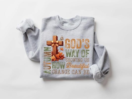 Autumn Sweatshirt, Autumn is Gods Way of Showing Us Beautiful Change Sweatshirt, Retro Fall Sweatshirt Cotton Sweaters