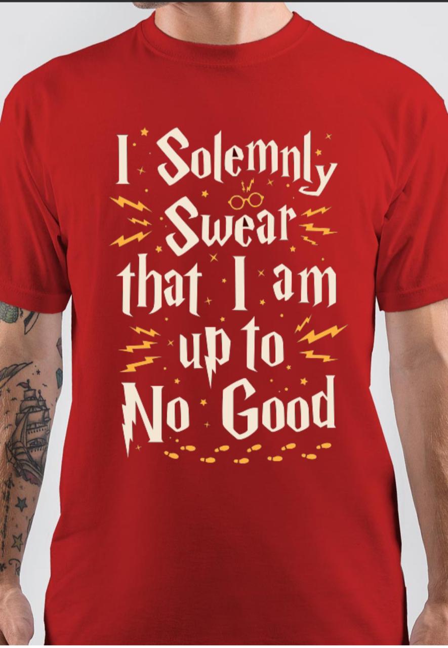I Solemnly Swear That I Am Up To No Good T-Shirt Hoodie, Sweatshirt | CoreVibeTees.com