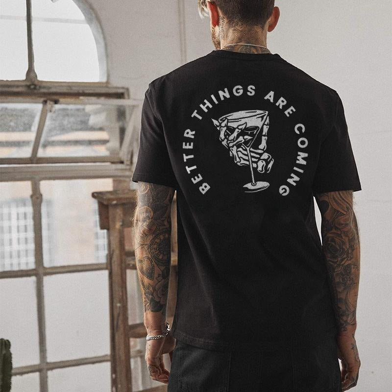 BETTER THINGS ARE COMING printed T-shirt designer , Music Tee