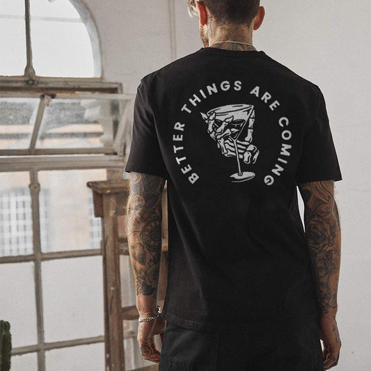 BETTER THINGS ARE COMING printed T-shirt designer , Music Tee