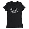 Science: It's Like Magic That Works Women's T-Shirt Hoodie, Sweatshirt | CoreVibeTees.com (Image 1)
