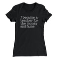 Why I Became a Teacher Funny Women's T-Shirt Hoodie, Sweatshirt | CoreVibeTees.com (Image 1)